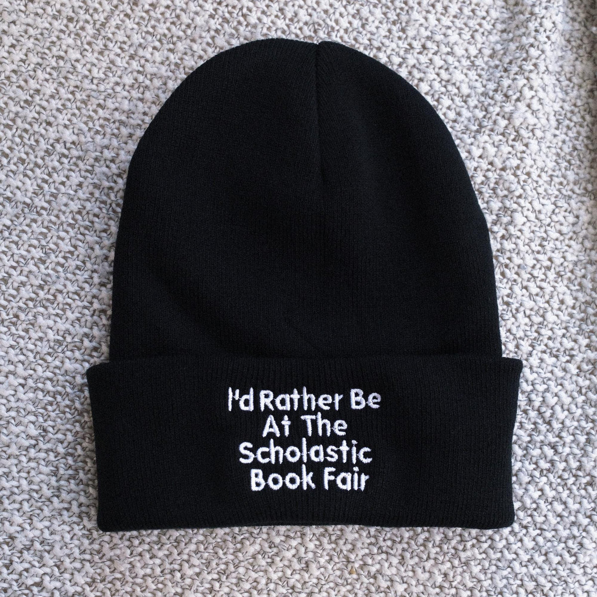 I'd Rather be at the Bookfair Funny Bookworm Embroidered Beanie