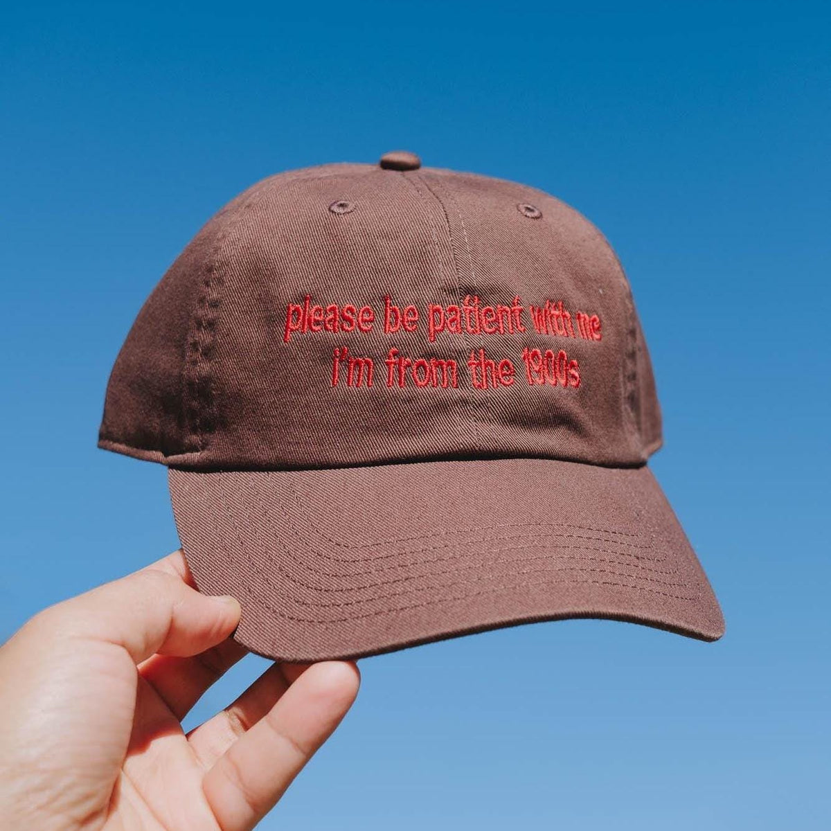 Please be patient i'm from the 1900s Funny Embroidered Hat