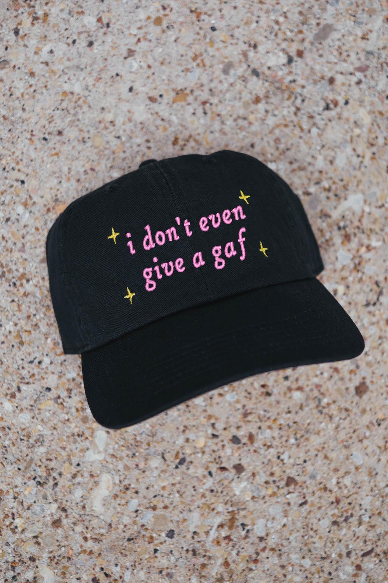 I don't even give a gaf Funny Trendy Embroidered Hat