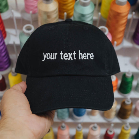 Custom Text Embroidered Dad Hat