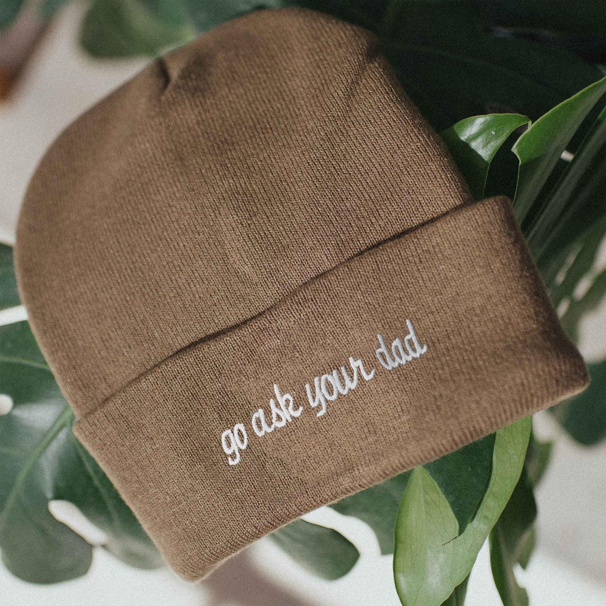 Go Ask Your Dad Embroidered Beanie