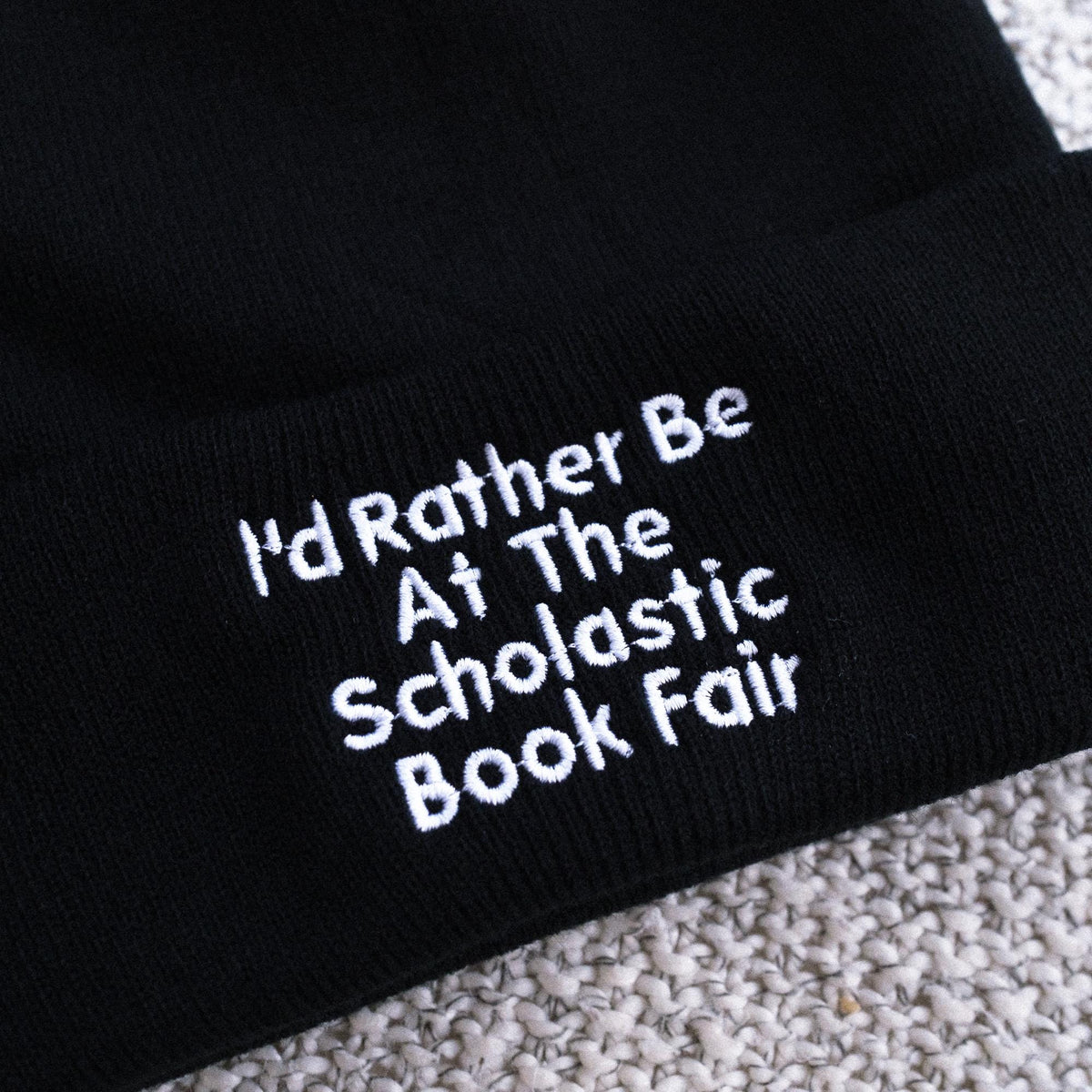 I'd Rather be at the Bookfair Funny Bookworm Embroidered Beanie