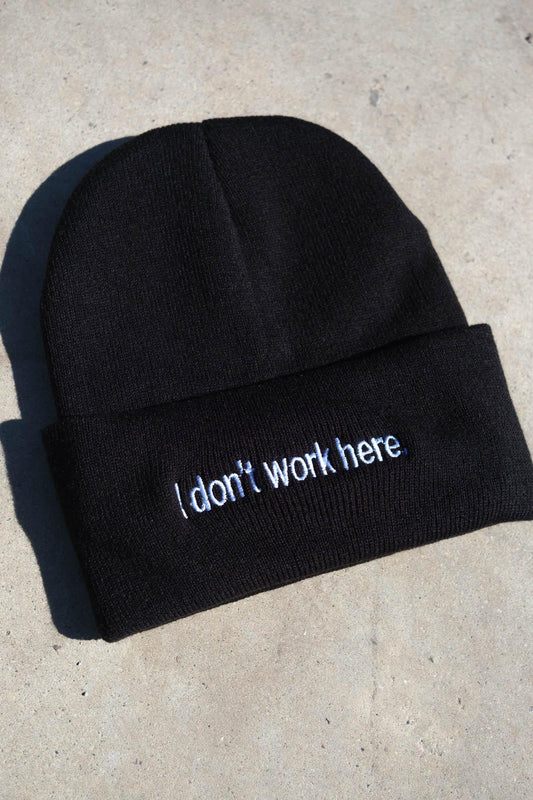 I don't work here Funny Embroidered Beanie