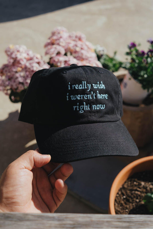 I Really Wish I Weren't Here Right Now 90s Cartoon Quote Embroidered Hat