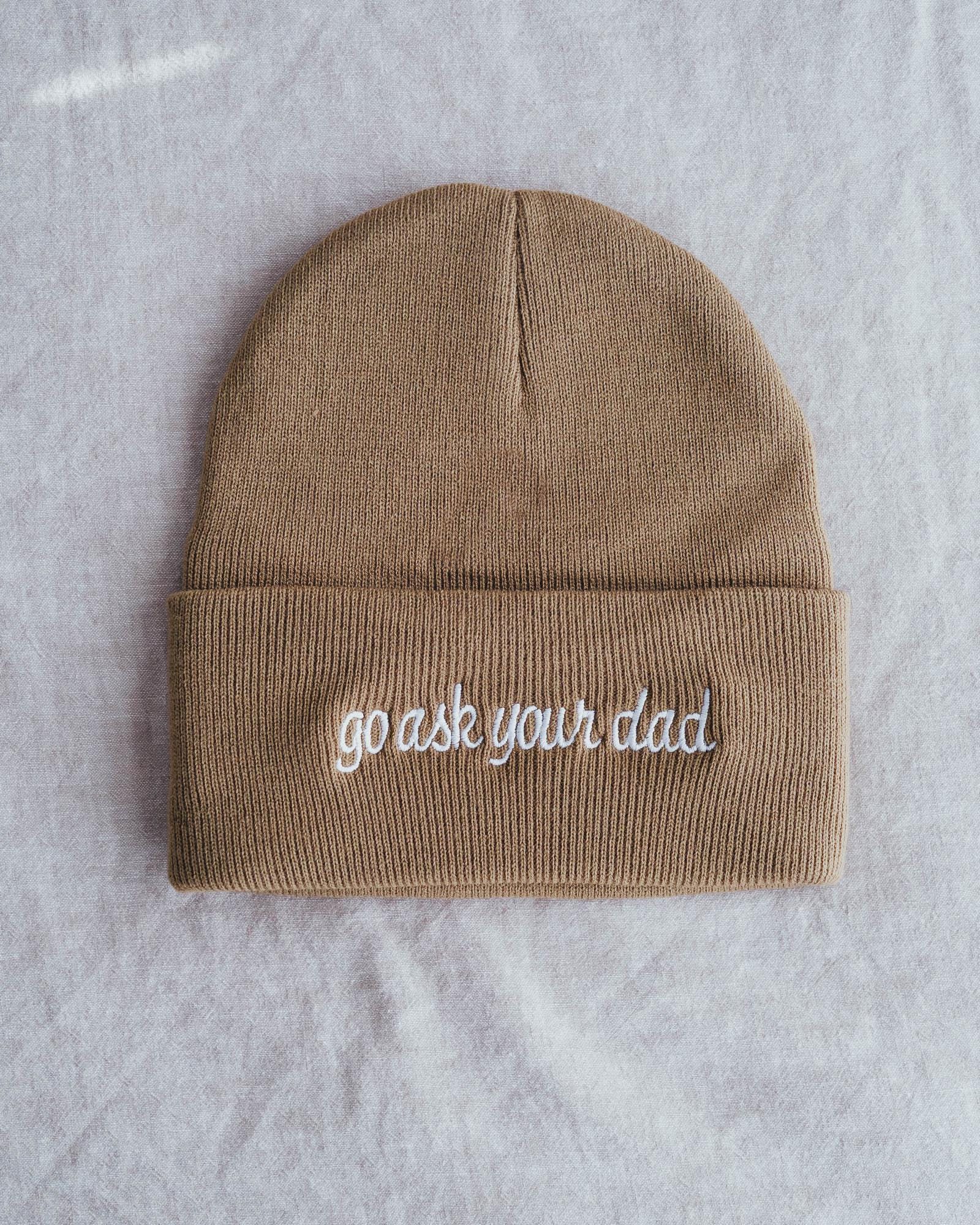Go Ask Your Dad Embroidered Beanie