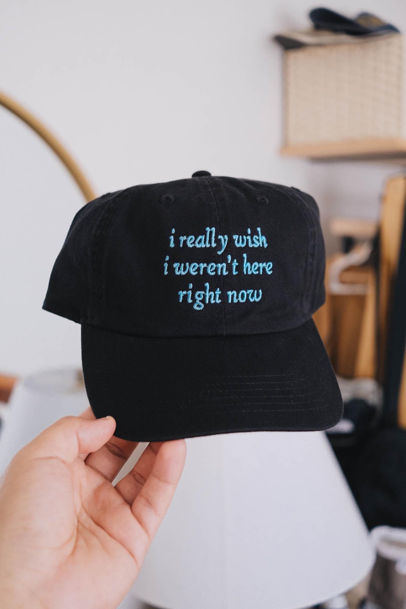 I Really Wish I Weren't Here Right Now 90s Cartoon Quote Embroidered Hat