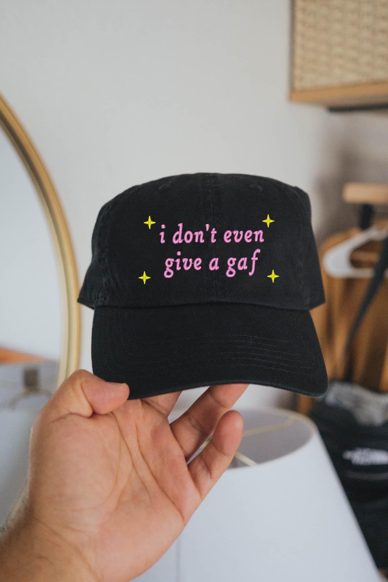 I don't even give a gaf Funny Trendy Embroidered Hat
