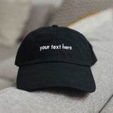 Your Text Here Custom Embroidered Dad Hat